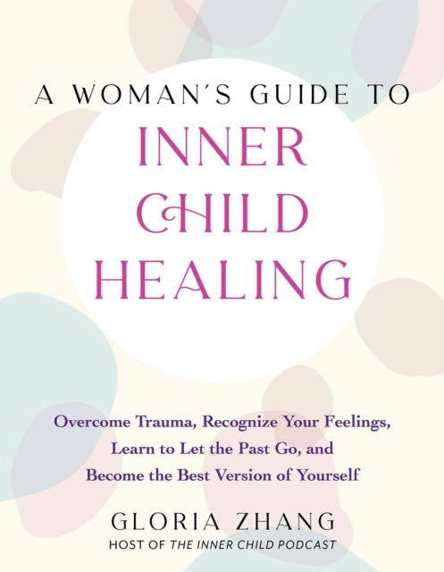 Book cover of: Woman's Guide to Inner Child Healing. By: Gloria Zhang