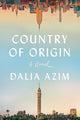 Book cover of: Country of Origin. By: Dalia Azim