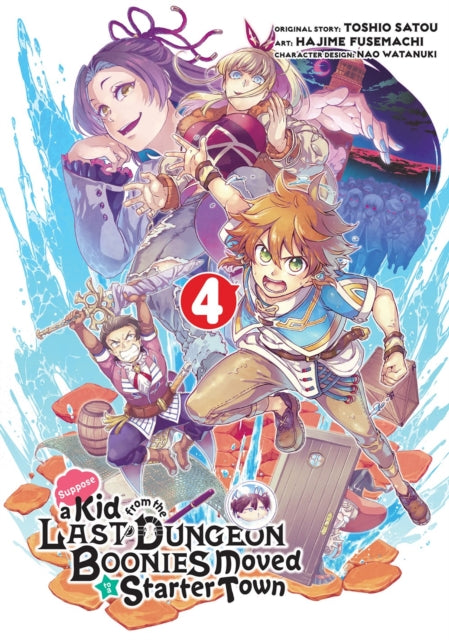 Book cover of: Suppose a Kid from the Last Dungeon Boonies Moved to a Starter Town 4. By: Toshio Satou
