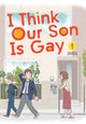 Book cover of: I Think Our Son Is Gay 01. By: Okura