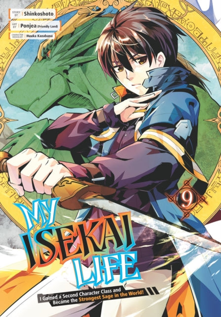 Book cover of: My Isekai Life 09: I Gained a Second Character Class and Became the Strongest Sage in the World!. By: Shinkoshoto