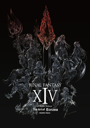 Final Fantasy XIV: A Realm Reborn -- The Art of Eorzea -Another Dawn-