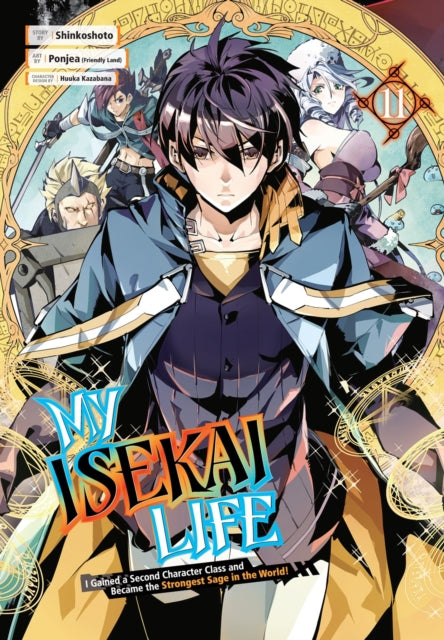 Book cover of: My Isekai Life 11: I Gained a Second Character Class and Became the Strongest Sage in the World!. By: Shinkoshoto