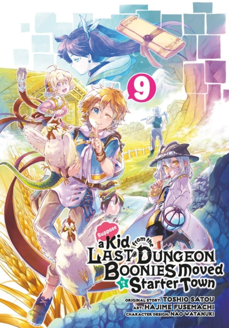 Book cover of: Suppose a Kid from the Last Dungeon Boonies Moved to a Starter Town 9. By: Toshio Satou