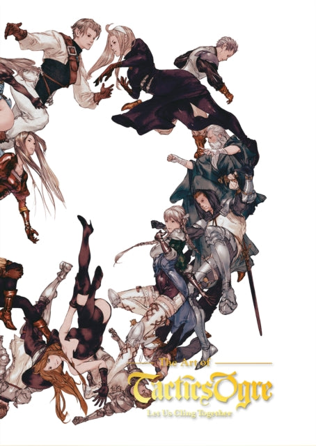 Book cover of: Art of Tactics Ogre: Let Us Cling Together. By: Square Enix