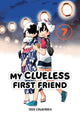 Book cover of: My Clueless First Friend 07. By: Taku Kawamura