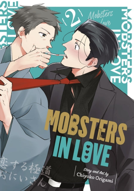Book cover of: Mobsters in Love 02. By: Chiyoko ORIGAMI