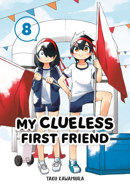 Book cover of: My Clueless First Friend 08. By: Taku Kawamura
