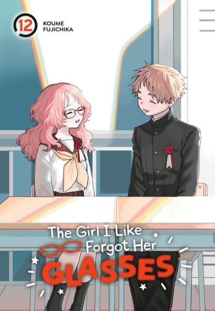 Book cover of: Girl I Like Forgot Her Glasses 12. By: Koume Fujichika