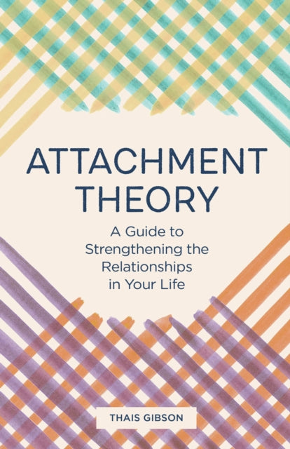 Book cover of: Attachment Theory. By: Thais Gibson