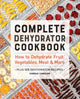 Book cover of: Complete Dehydrator Cookbook. By: Carole Cancler