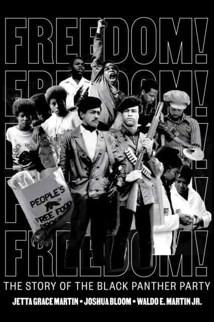 Book cover of: Freedom! The Story of the Black Panther Party. By: Jetta Grace Martin