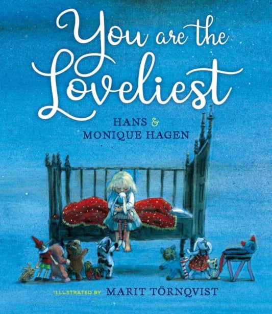 Book cover of: You Are the Loveliest. By: Hans & Monique Hagen