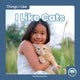 Book cover of: I Like Cats. By: Meg Gaertner