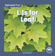 Book cover of: L Is for Leaf. By: Nick Rebman