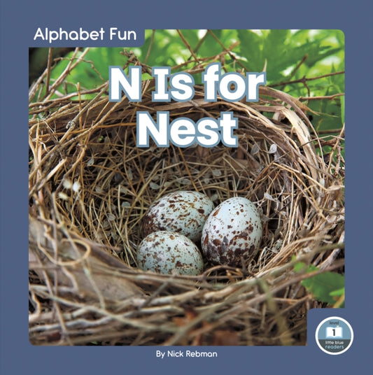 Book cover of: N Is for Nest. By: Nick Rebman