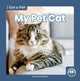 Book cover of: My Pet Cat. By: Brienna Rossiter