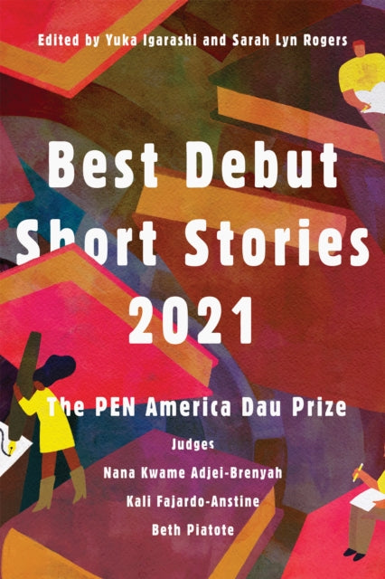 Book cover of: Best Debut Short Stories 2021. By: Nana Kwame Adjei-Brenyah