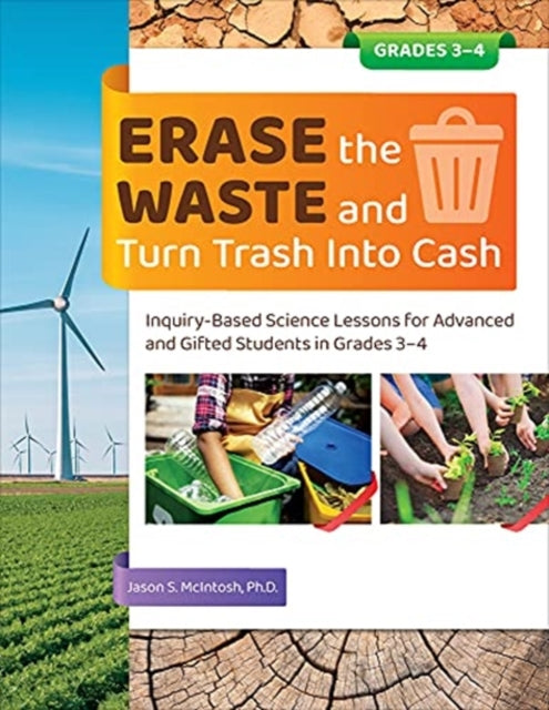 Book cover of: Erase the Waste and Turn Trash Into Cash. By: Jason McIntosh