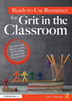 Book cover of: Ready-to-Use Resources for Grit in the Classroom. By: Laila Sanguras