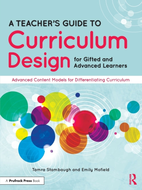 Book cover of: Teacher's Guide to Curriculum Design for Gifted and Advanced Learners. By: Tamra Stambaugh