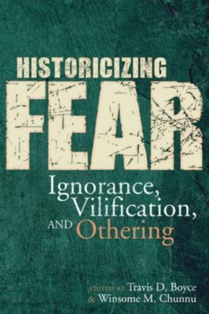 Book cover of: Historicizing Fear. By: Travis D. Boyce