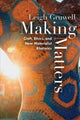 Book cover of: Making Matters. By: Leigh Gruwell