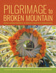 Book cover of: Pilgrimage to Broken Mountain. By: Alan R. Sandstrom