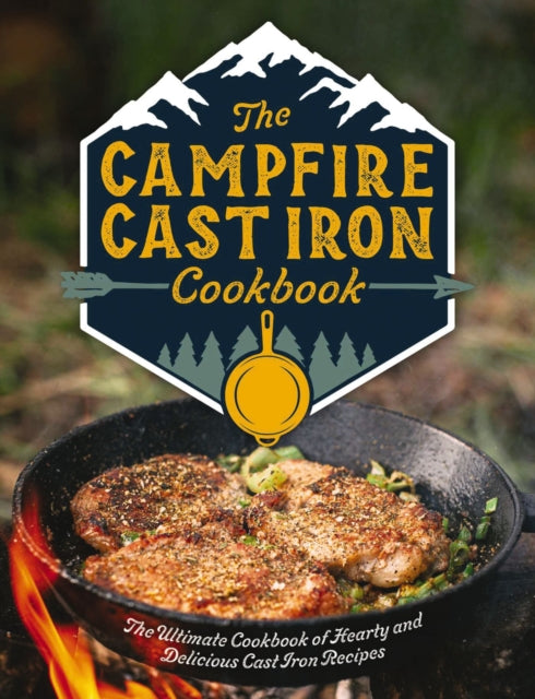 Book cover of: Campfire Cast Iron Cookbook. By: Editors of Editors of Cider Mill Press