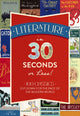 Book cover of: Literature in 30 Seconds or Less!. By: Tim Rayborn