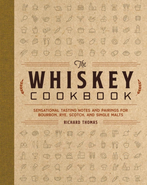 Book cover of: Whiskey Cookbook. By: Richard Thomas