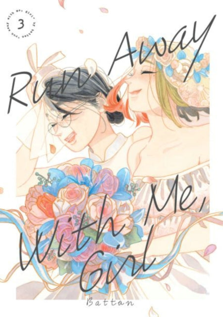 Book cover of: Run Away With Me, Girl 3. By: Battan