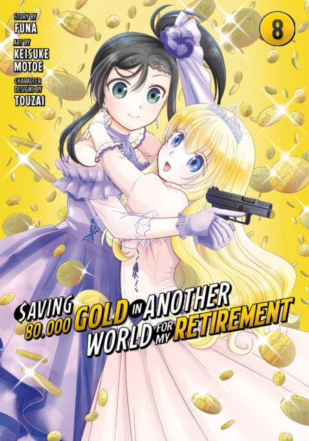 Book cover of: Saving 80,000 Gold in Another World for My Retirement 8 (Manga). By: Funa