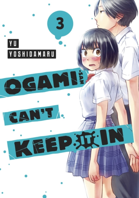 Book cover of: Ogami-san Can't Keep It In 3. By: Yu Yoshidamaru