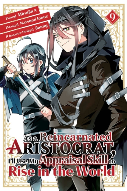 Book cover of: As a Reincarnated Aristocrat, I'll Use My Appraisal Skill to Rise in the World 9 (manga). By: Natsumi Inoue