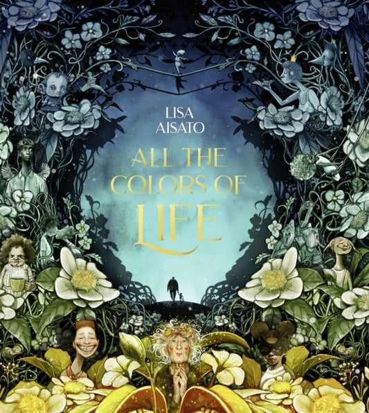 Book cover of: All The Colors of Life. By: Lisa Aisato