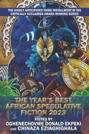 The Year's Best African Speculative Fiction (2023)