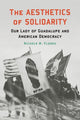 Book cover of: Aesthetics of Solidarity. By: Nichole M. Flores