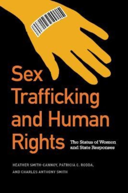 Book cover of: Sex Trafficking and Human Rights. By: Heather M. Smith-Cannoy