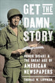 Book cover of: Get the Damn Story. By: Thomas W. Lippman