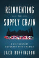 Book cover of: Reinventing the Supply Chain. By: Jack Buffington