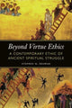 Book cover of: Beyond Virtue Ethics. By: Stephen M. Meawad