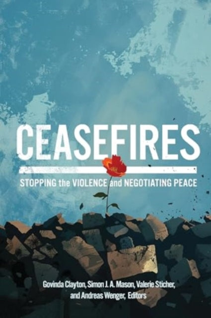 Book cover of: Ceasefires. By: Govinda Clayton