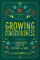 Book cover of: Growing Consciousness. By: Leo Carver