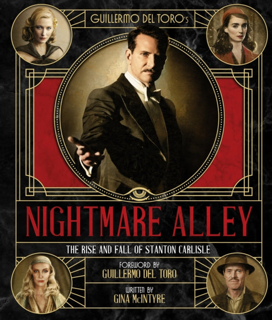 Book cover of: Guillermo del Toro's Nightmare Alley: The Rise and Fall of Stanton Carlisle