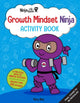 Book cover of: Ninja Life Hacks: Growth Mindset Ninja Activity Book. By: Mary Nhin