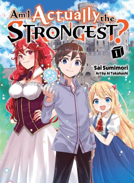 Book cover of: Am I Actually the Strongest? 1 (light novel). By: Sai Sumimori