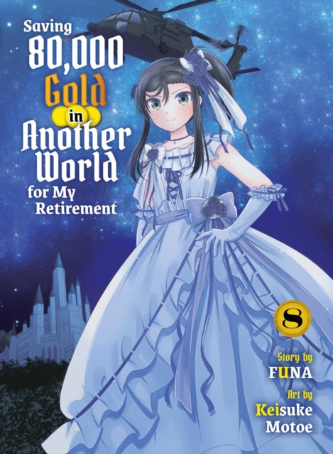 Book cover of: Saving 80,000 Gold in Another World for my Retirement 8 (light novel)
