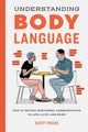 Book cover of: Understanding Body Language. By: Scott Rouse