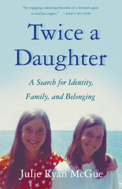 Book cover of: Twice a Daughter. By: Julie Ryan McGue